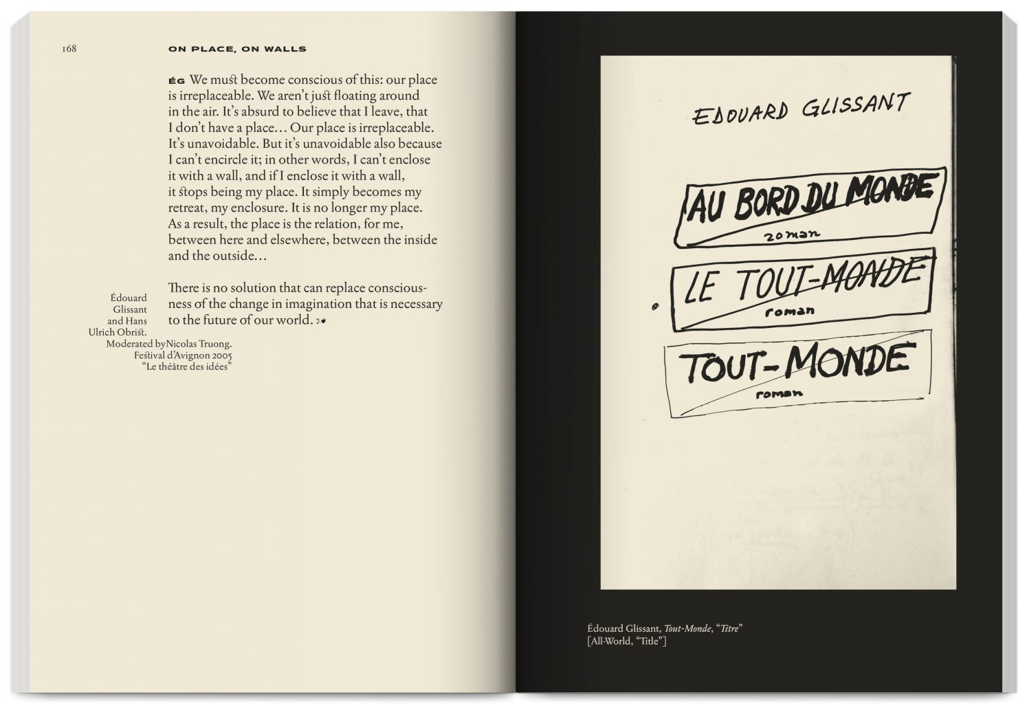 Publication Mondialité: or the archipelagos of Édouard Glissant edited by Hans Ulrich Obrist, Asad Raza, published by Villa Empain Fondation Boghossian, design by In the shade of a tree studio, founded by Sophie Demay and Maël Fournier Comte.
