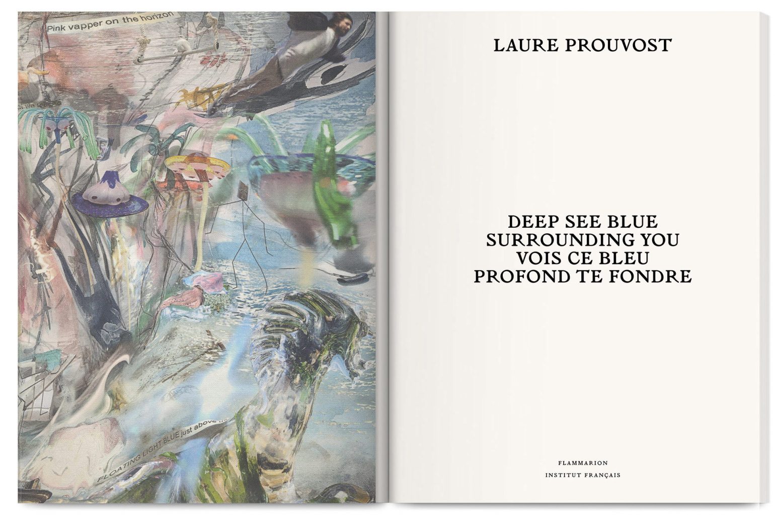 Exhibition catalogue and monograph for Laure Prouvost's show Deep See Blue Surrounding you at Venice Biennale, French Pavilion, Institut Français, designed by In the shade of a tree studio, founded by Sophie Demay and Maël Fournier Comte