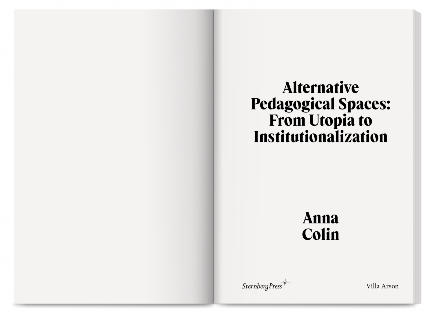 Alternative Pedagogical Spaces: From Utopia to Institutionalization, Anna Colin