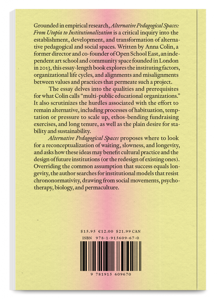 Alternative Pedagogical Spaces: From Utopia to Institutionalization / Anna Colin
