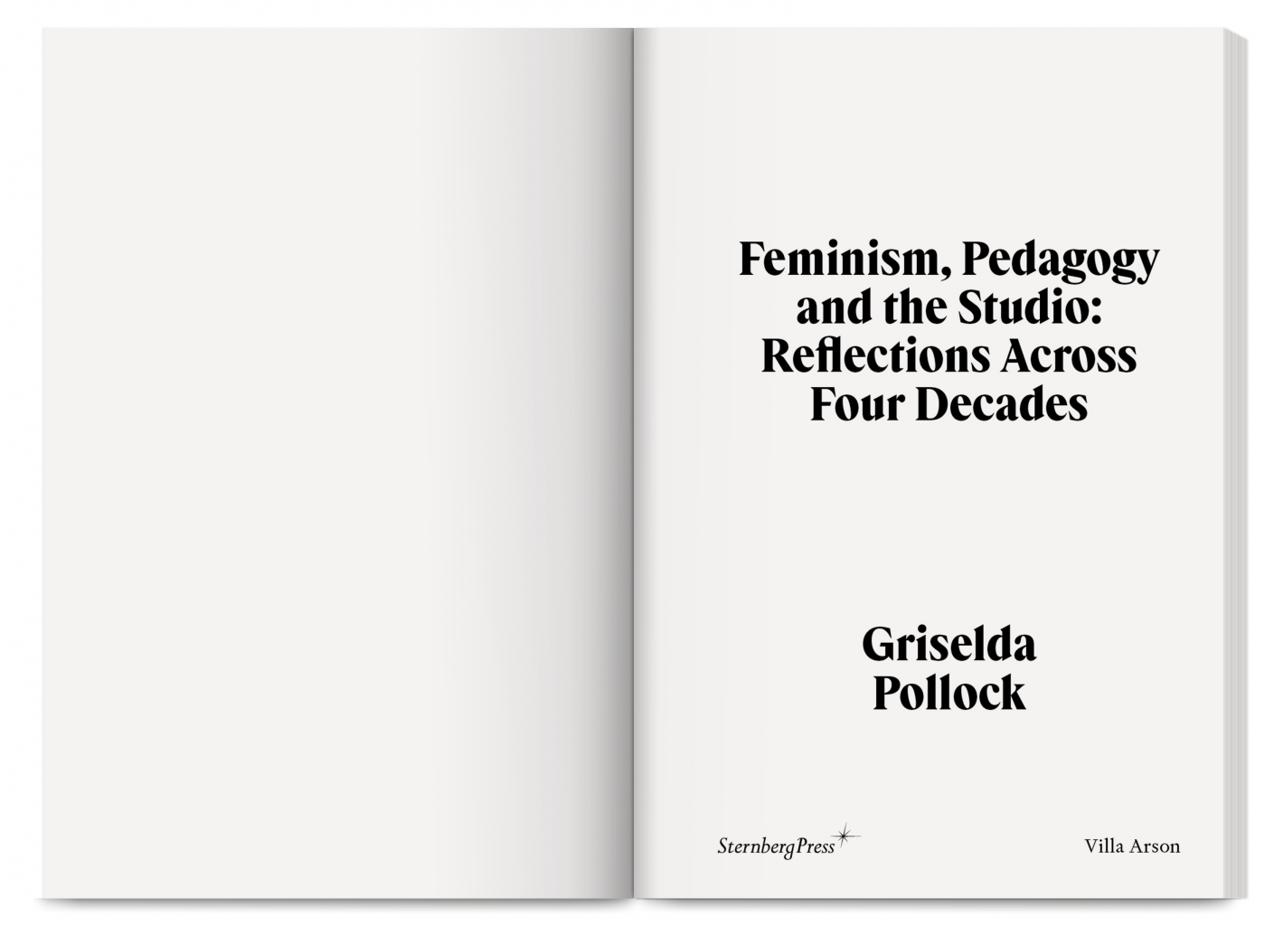 Feminism, Pedagogy, and the Studio: Reflections Across Four Decades, Griselda Pollock